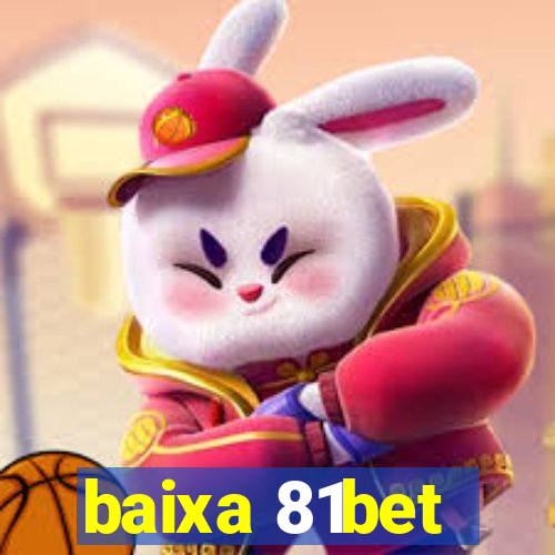 baixa 81bet